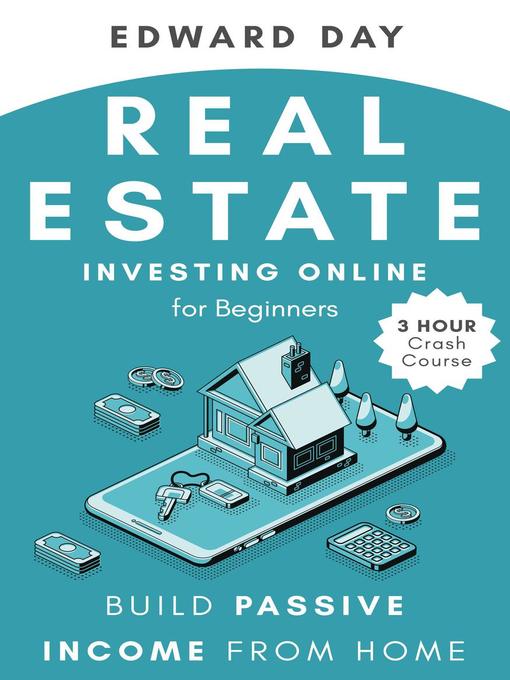 Title details for Real Estate Investing Online for Beginners by Edward Day - Available